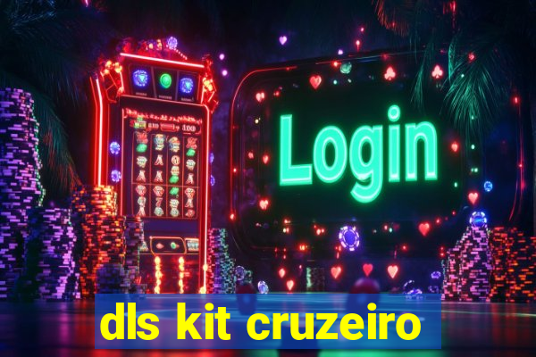 dls kit cruzeiro